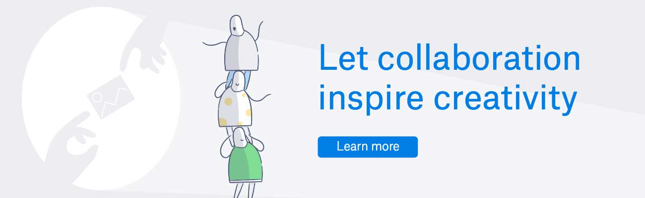 Let collaboration inspire creativity | Learn more