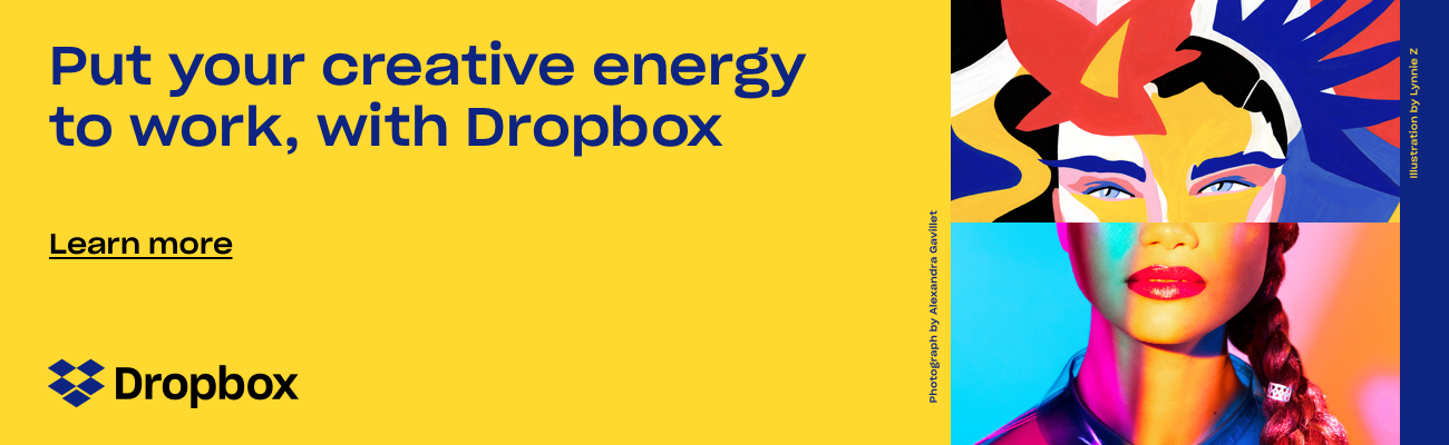 Put your creative energy to work, with Dropbox