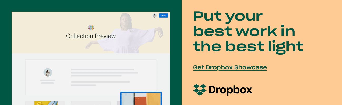 Put your best work in the best light | Get Dropbox Showcase