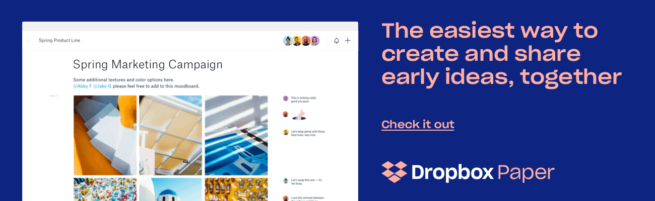 The easiest way to create and share early ideas, together | Check out Dropbox Paper