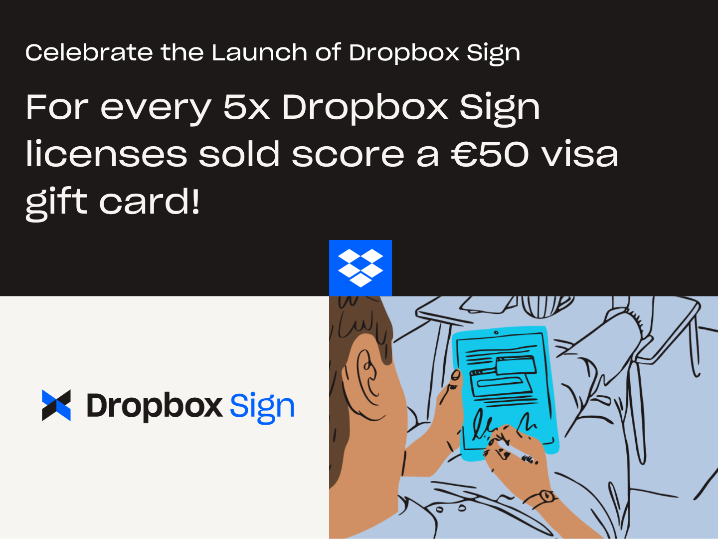 For every 5 Dropbox Sign licenses sold, score a €50 gift card