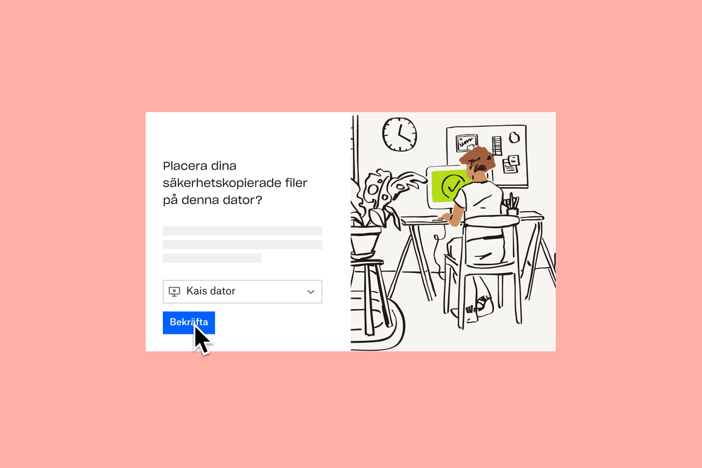 En skärmbild av Dropbox Backup-arbetsflödet för filåterställning bredvid en illustration av en person som sitter vid en bildskärm med en grön skärm och en bockmarkering