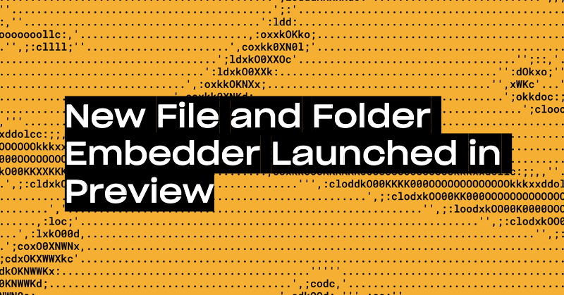New File and Folder Embedder Launched in Preview